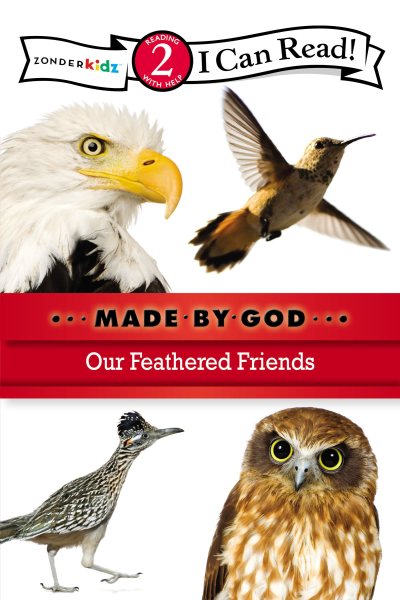 Our Feathered Friends (I Can Read! / Made By God) cover