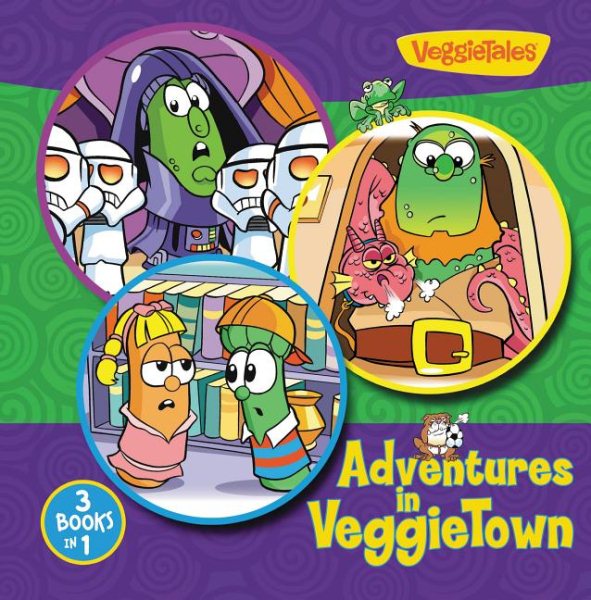 Adventures in VeggieTown (Big Idea Books / VeggieTown Values) cover