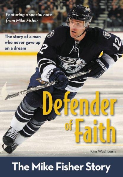 Defender of Faith: The Mike Fisher Story (ZonderKidz Biography) cover
