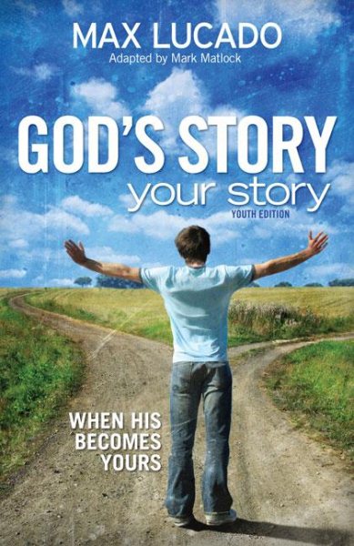 God's Story, Your Story: Youth Edition: When His Becomes Yours (The Story) cover