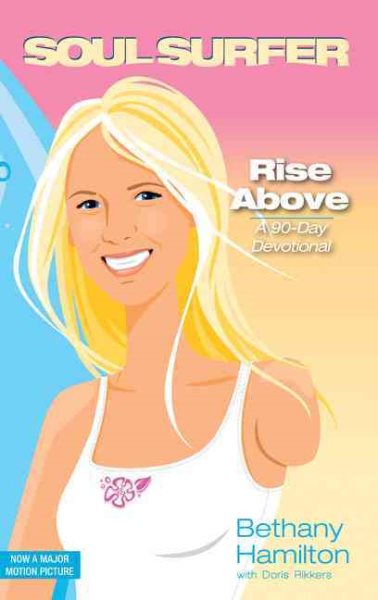 Rise Above: A 90-Day Devotional (Soul Surfer Series)