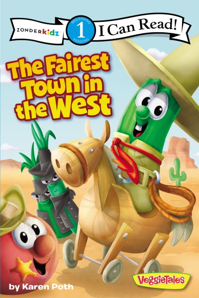 The Fairest Town in the West: Level 1 (I Can Read! / Big Idea Books / VeggieTales) cover