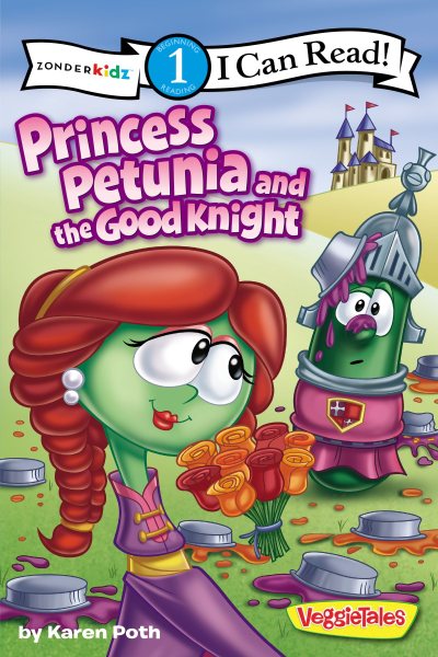 Princess Petunia and the Good Knight: Level 1 (I Can Read! / Big Idea Books / VeggieTales)