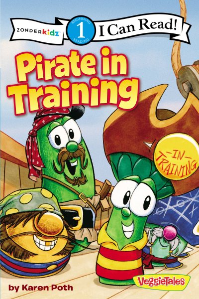 Pirate in Training: Level 1 (I Can Read! / Big Idea Books / VeggieTales)