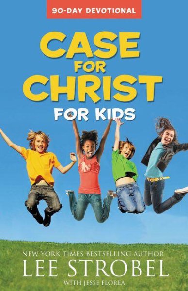Case for Christ for Kids 90-Day Devotional (Case for… Series for Kids) cover
