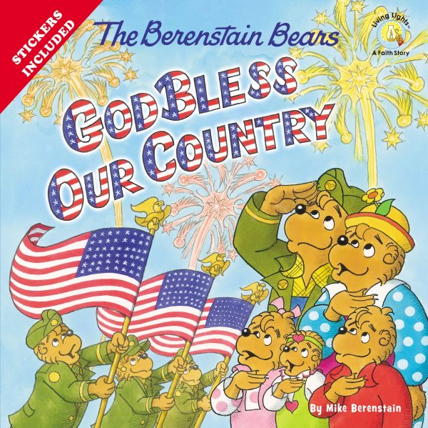 The Berenstain Bears God Bless Our Country (Berenstain Bears/Living Lights: A Faith Story) cover