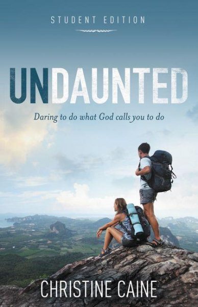 Undaunted Student Edition: Daring to do what God calls you to do cover
