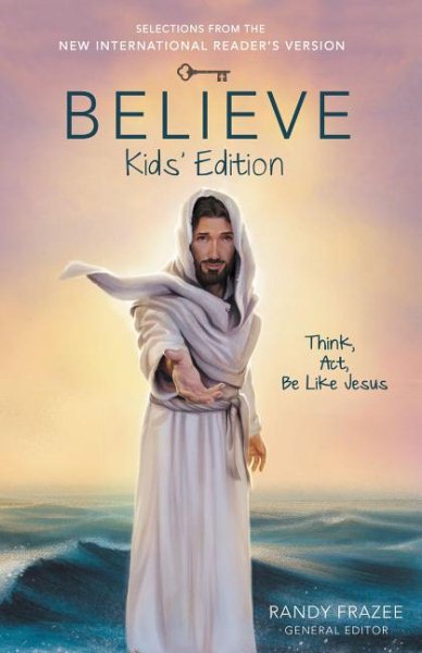 Believe Kids' Edition, Paperback: Think, Act, Be Like Jesus cover