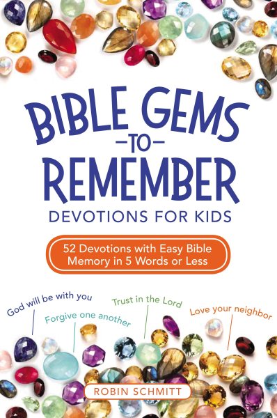 Bible Gems to Remember Devotions for Kids: 52 Devotions with Easy Bible Memory in 5 Words or Less cover