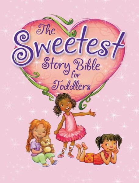 The Sweetest Story Bible for Toddlers cover