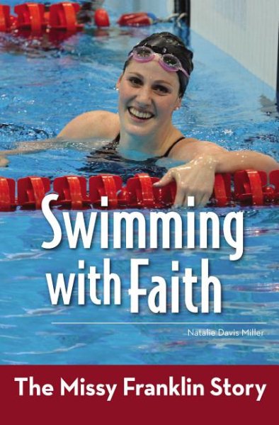 Swimming with Faith: The Missy Franklin Story (ZonderKidz Biography) cover