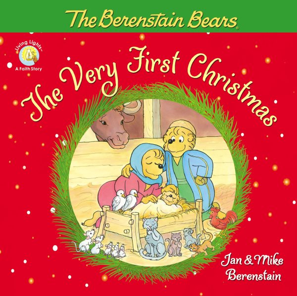The Berenstain Bears, The Very First Christmas (Berenstain Bears/Living Lights: A Faith Story) cover