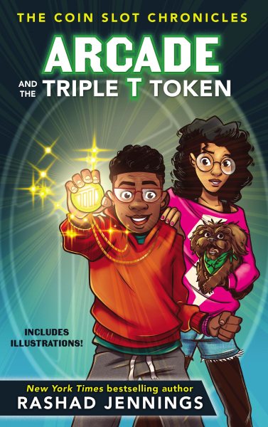 Arcade and the Triple T Token (The Coin Slot Chronicles) cover