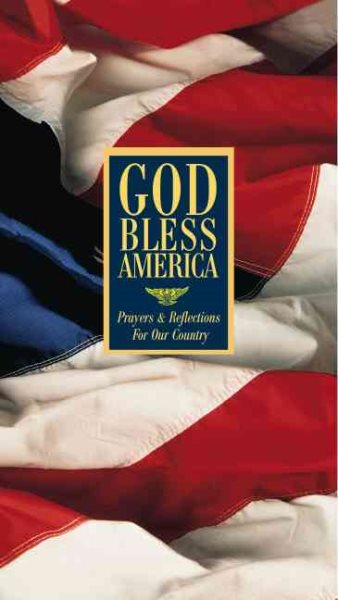 God Bless America - Prayers & Reflections For Our Country