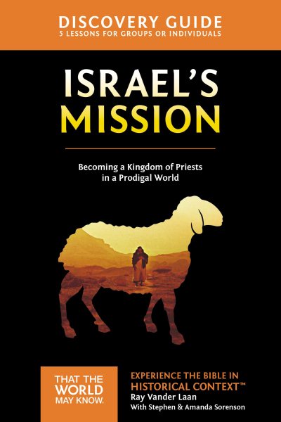 Israel's Mission Discovery Guide: A Kingdom of Priests in a Prodigal World (That the World May Know) cover