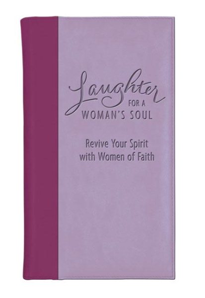 Laughter for a Woman's Soul Deluxe: Revive Your Spirit with Women of Faith cover