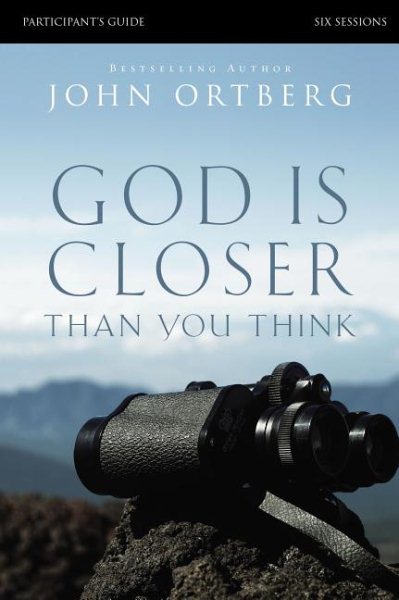 God Is Closer Than You Think Bible Study Participant's Guide cover