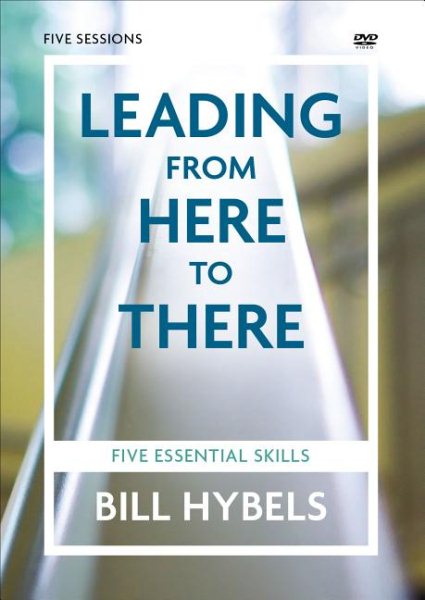 Leading from Here to There Video Study: Five Essential Skills cover