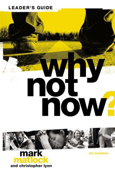 Why Not Now? Leader's Guide: You Don’t Have to “Grow Up” to Follow Jesus cover