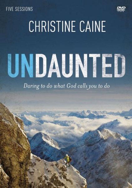 Undaunted: A DVD Study: Daring to Do What God Calls You to Do (Five Sessions) cover