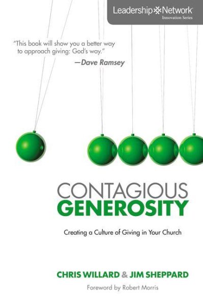 Contagious Generosity: Creating a Culture of Giving in Your Church (Leadership Network Innovation Series) cover