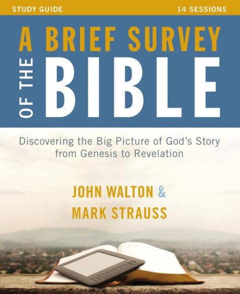 A Brief Survey of the Bible Study Guide: Discovering the Big Picture of God's Story from Genesis to Revelation cover