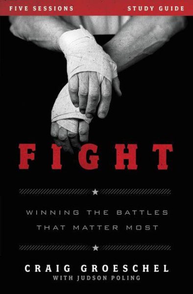 Fight Bible Study Guide: Winning the Battles That Matter Most cover
