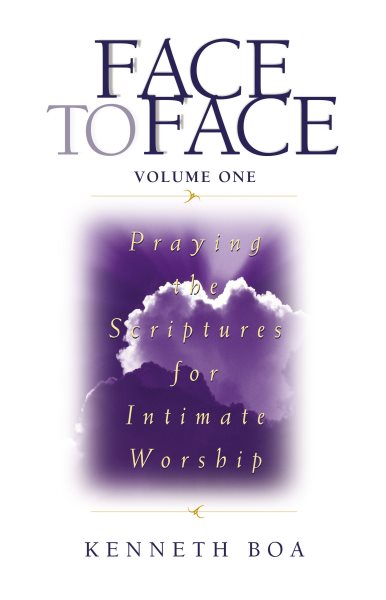 Face to Face: Praying the Scriptures for Intimate Worship cover