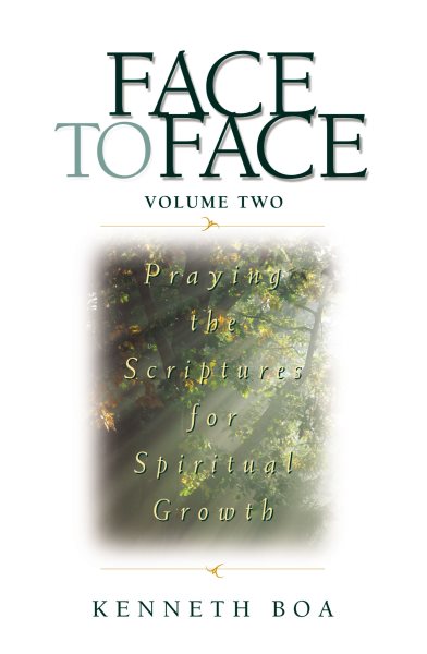 Face to Face: Praying the Scriptures for Spiritual Growth cover