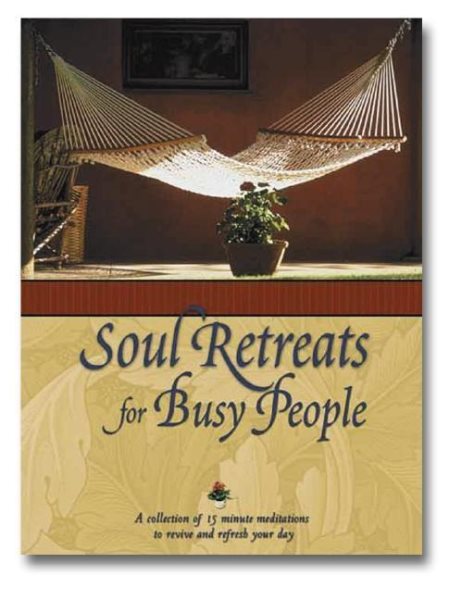 Soul Retreats for Busy People cover