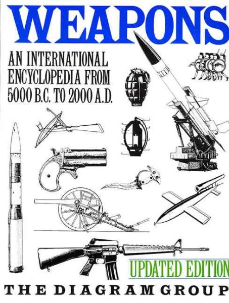 Weapons: An International Encyclopedia From 5000 B.C. to 2000 A.D. cover