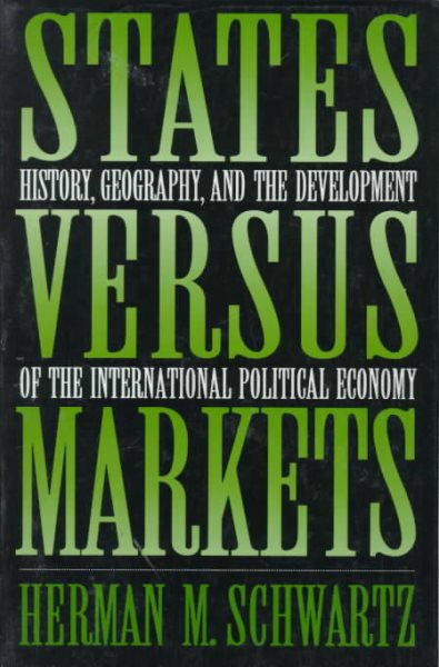 States Versus Markets: History, Geography, and the Development of the International Political Economy