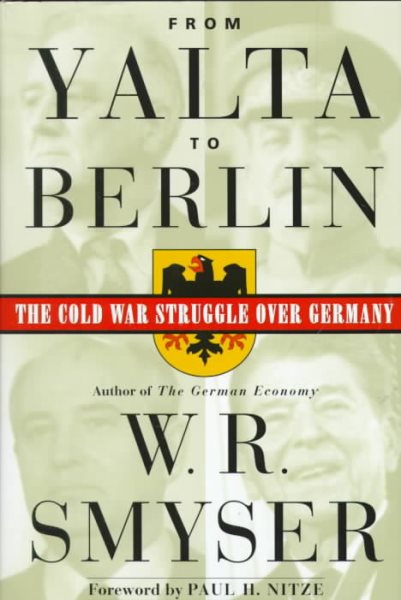 From Yalta to Berlin: The Cold War Struggle Over Germany cover