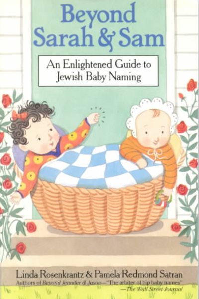 Beyond Sarah and Sam: An Enlightened Guide to Jewish Baby Naming cover