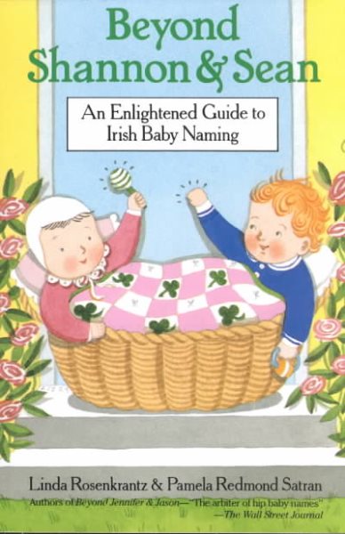 Beyond Shannon and Sean: An Enlightened Guide to Irish Baby Naming cover