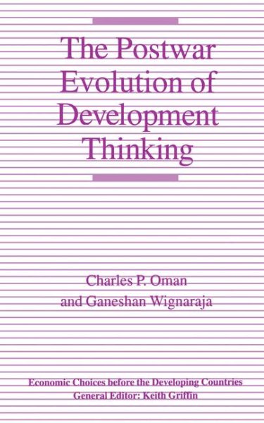 The Postwar Evolution of Development Thinking (Economic Choices before the Developing Countries)