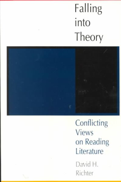 Falling into Theory: Conflicting Views on Reading Literature cover