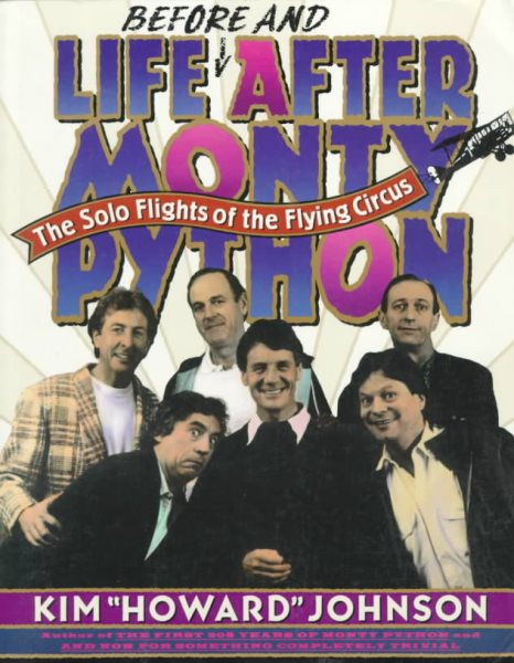 Life Before and After Monty Python: The Solo Flights of the Flying Circus cover