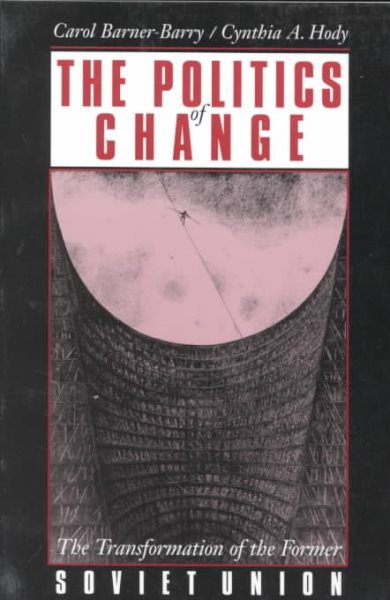 The Politics of Change: The Transformation of the Former Soviet Union cover