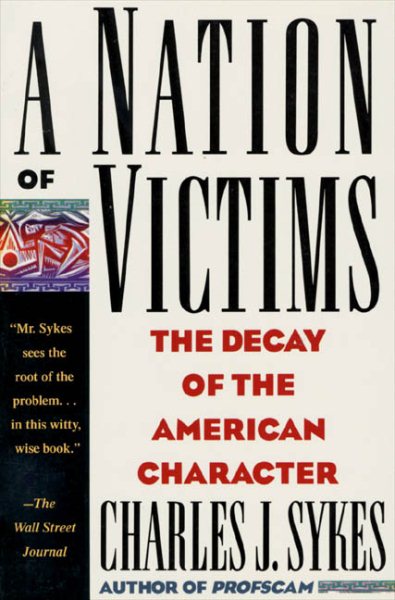 A Nation of Victims: The Decay of the American Character cover