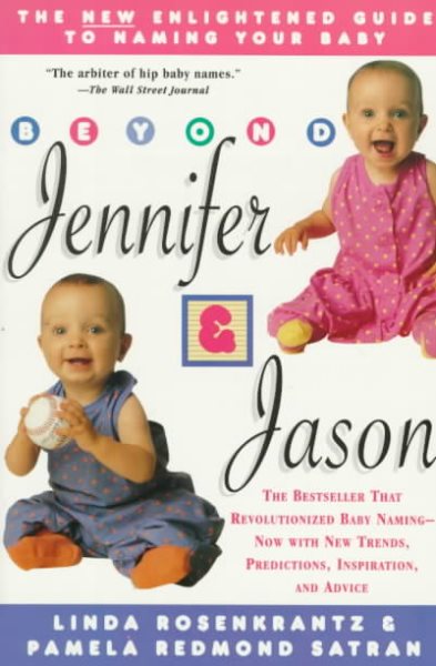 Beyond Jennifer & Jason : The New Enlightened Guide to Naming Your Baby cover