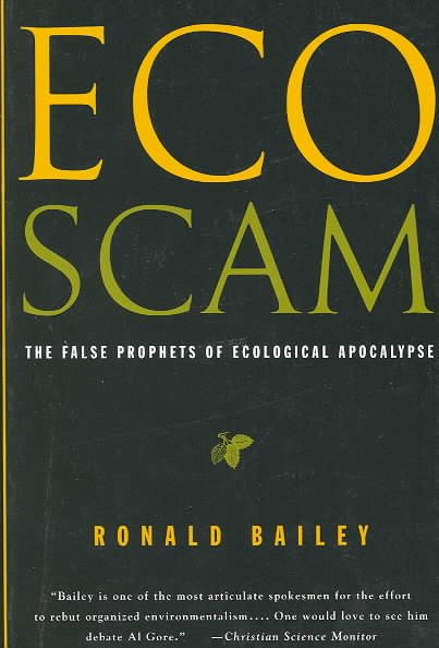 Ecoscam: The False Prophets of Ecological Apocalypse