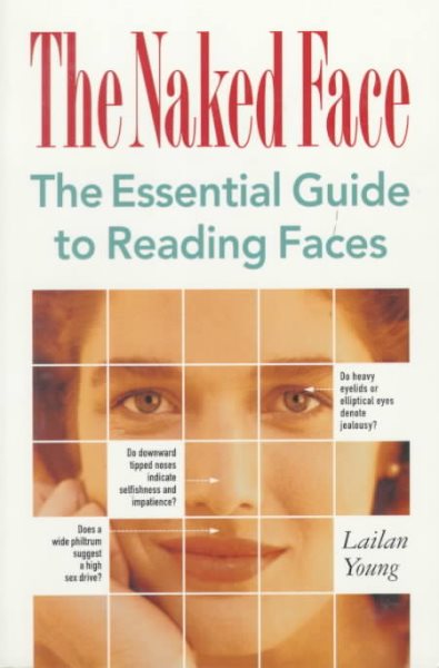 The Naked Face: The Essential Guide to Reading Faces