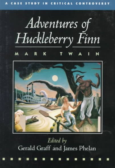 Adventures of Huckleberry Finn: A Case Study in Critical Controversy (Case Studies in Contemporary Criticism) cover
