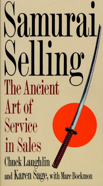 Samurai Selling: The Ancient Art of Service in Sales cover