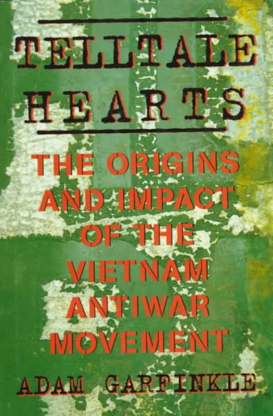 Telltale Hearts: The Origins and Impact of the Vietnam Antiwar Movement cover
