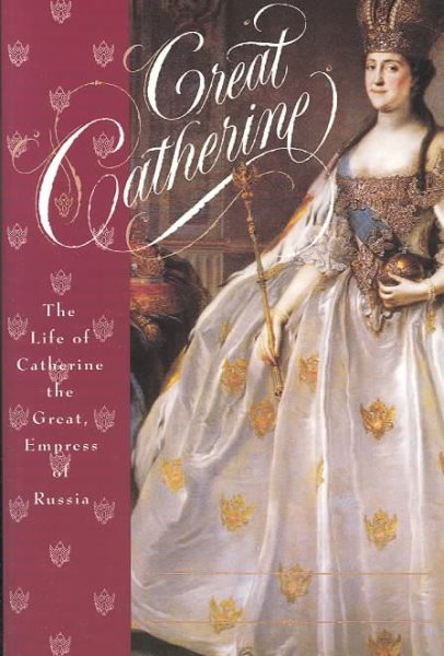 Great Catherine: The Life of Catherine the Great, Empress of Russia cover