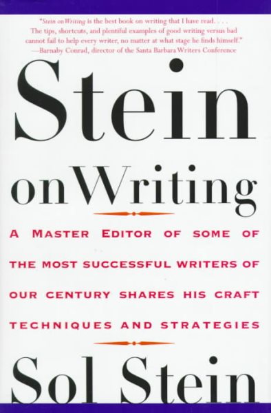 Stein On Writing: A Master Editor of Some of the Most Successful Writers of Our Century Shares His Craft Techniques and Strategies cover