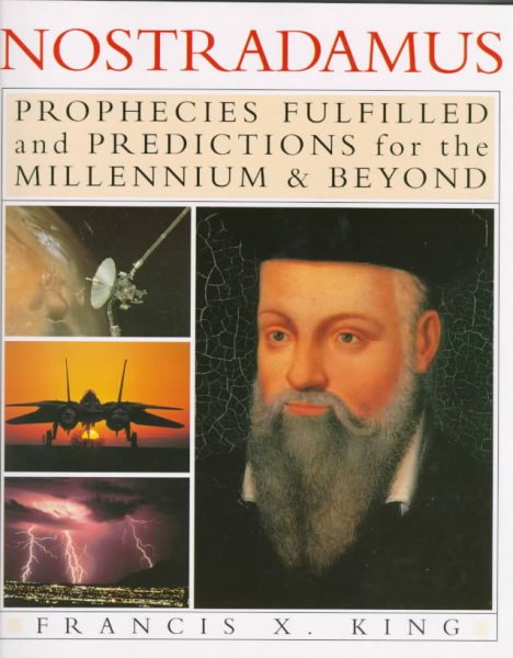 Nostradamus: Prophecies Fulfilled and Predictions for the Millennium and Beyond cover
