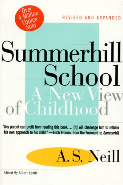 Summerhill School: A New View of Childhood cover